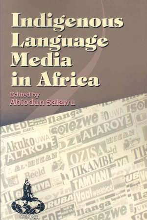 Indigenous Language Media in Africa de M. H. Khalil-Timamy