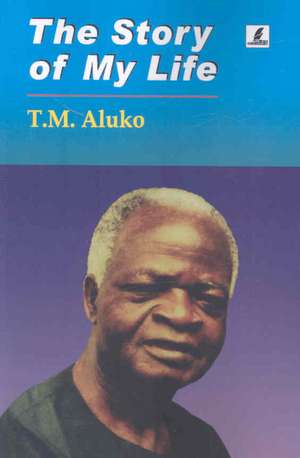 The Story of My Life de T.M. ALUKO