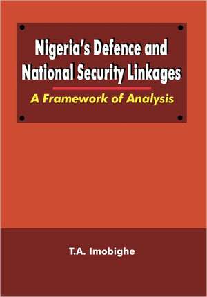 Nigeria's Defence and National de T. A. Imobighe