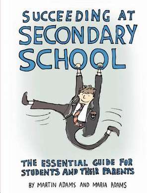 Succeeding at Secondary School de Martin Adams