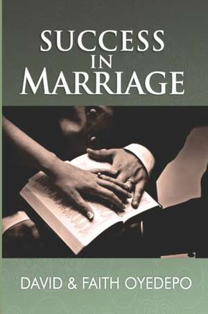 Success in Marriage de Faith A. Oyedepo