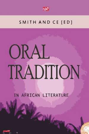 Oral Tradition in African Literature de Chin Ce