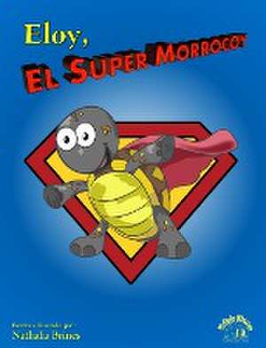 Eloy, el super morrocoy de Nathalia Brines