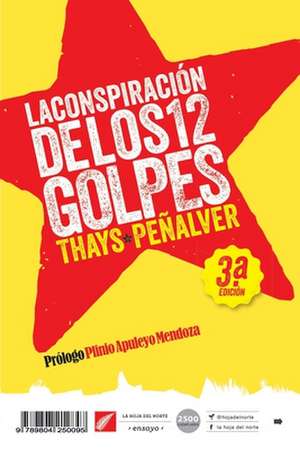 La conspiración de los 12 golpes de Thays Peñalver