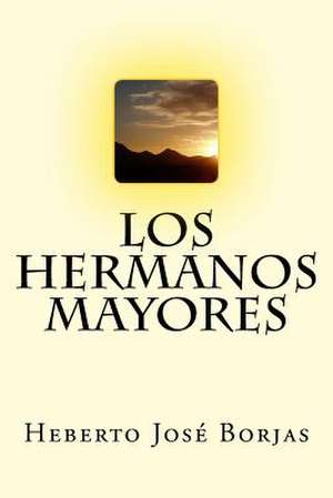 Los Hermanos Mayores de Borjas, Heberto Jose