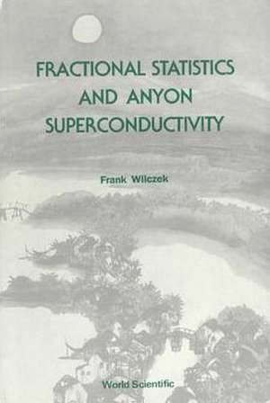 Fractional Statistics and Anyon Supercon de Frank Wilczek