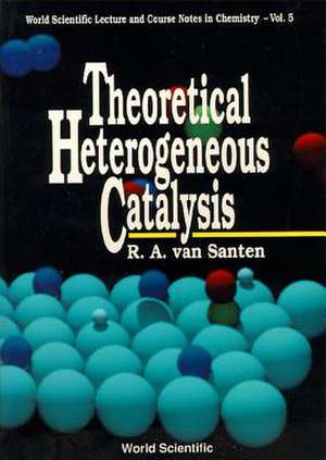 Theoretical Heterogeneous Catalysis de Rutger A. Van Santen