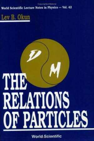 The Relations of Particles de Lev Borisovich Okun