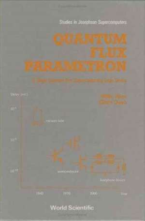 Quantum Flux Parametron: A Single Quantum Flux Superconducting Logic Device de Willy Hioe