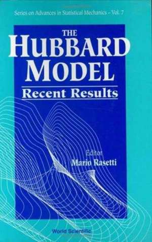 Hubbard Model, The: Recent Results de Mario G. Rasetti