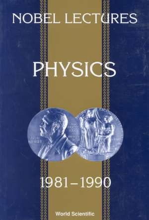 Nobel Lectures in Physics, Vol 6 (1981-1990) de G. Ekspong