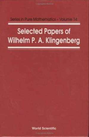 Selected Papers of Wilhelm P a Klingenberg de Wilhelm P A Klingenberg