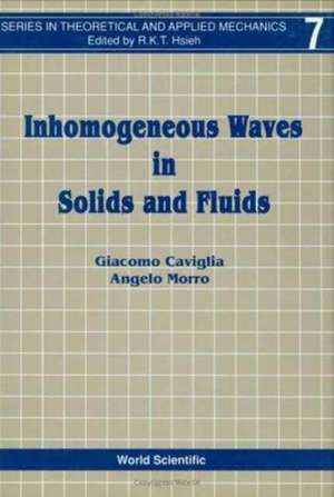 Inhomogeneous Waves in Solids & Fluids de Giacomo Caviglia