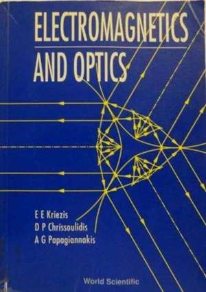 ELECTROMAGNETICS & OPTICS (B/S) de Kriezis E E