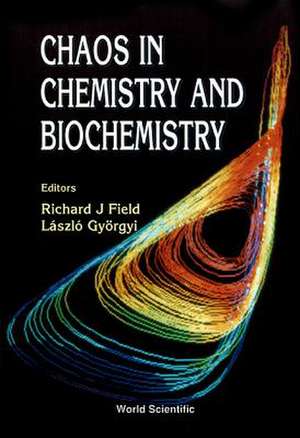 Chaos in Chemistry and Biochemistry de L. Gyorgyi