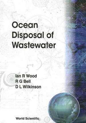 Ocean Disposal of Wastewater de I.R. Wood