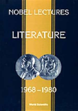 Nobel Lectures in Literature, Vol 2 (1968-1980) de Sture Allen