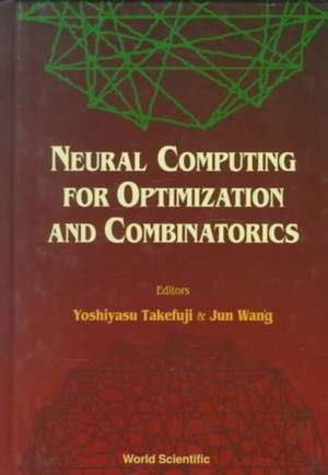 Neural Computing for Optimization and Combinatorics de Yoshiyasu Takefuji