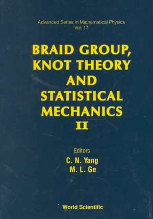 Braid Group, Knot Theory and Statistical de C. N. Yang