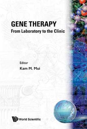 Gene Therapy - From Laboratory to the Clinic de Y. H. Hui