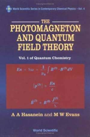 Photomagneton and Quantum Field Theory, the - Volume 1 of Quantum Chemistry de Myron W. Evans