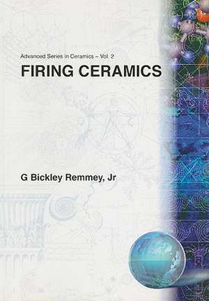 Firing Ceramics de Jr. Remmey, G. Bickley