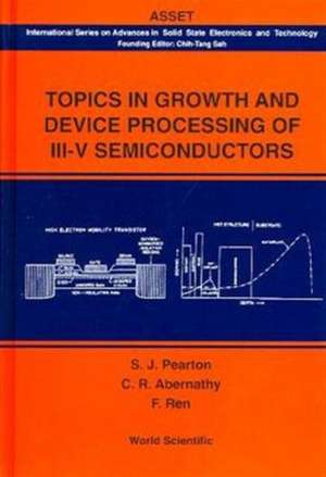 Topics in Growth and Device Processing O de S. J. Pearton