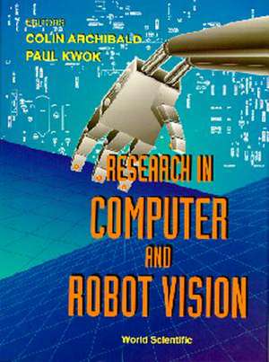 Research in Computer and Robot Vision de Colin Archibald