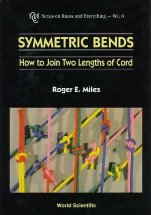 Symmetric Bends: How to Join Two Lengths of Cord de Roger E. Miles