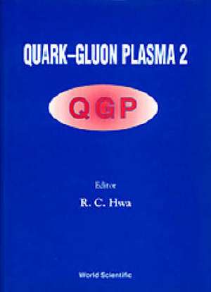 Quark-Gluon Plasma 2 de Rudolph C Hwa