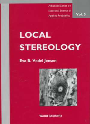 Local Stereology de Eva B. Vedel Jensen