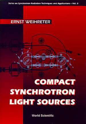COMPACT SYNCHROTRON LIGHT SOURCES (V3) de Weihreter E