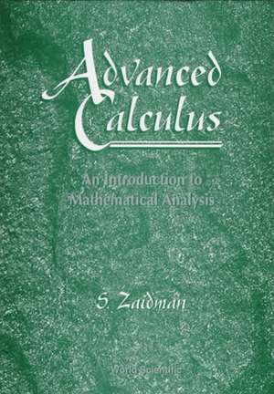 Advanced Calculus, an Introduction to Mathematical Analysis de Samuel Zaidman