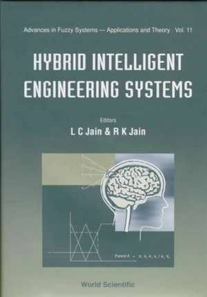 Hybrid Intelligent Engineering Systems de Lakhmi C Jain