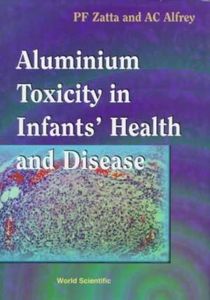 Aluminium Toxicity in Infants' Health and Disease de Paolo Zatta