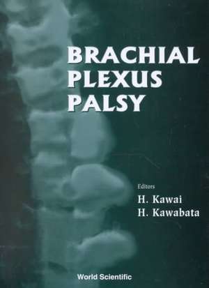 Brachial Plexus Palsy de Hideo Kawai