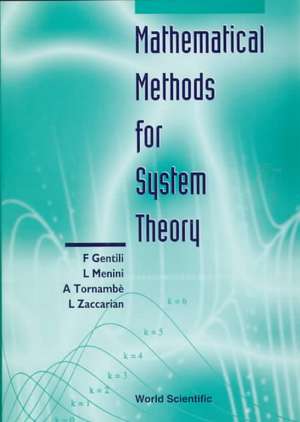 Mathematical Methods for Systems Theory de F. Gentili