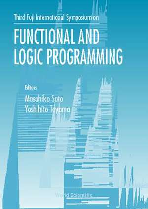 Functional and Logic Programming: Proceedings of the Third Fuji International Symposium de Masahiko Sato