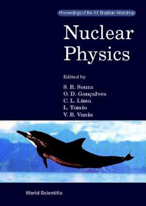 Nuclear Physics - Proceedings of XX Brazilian Meeting de C. L. Lima