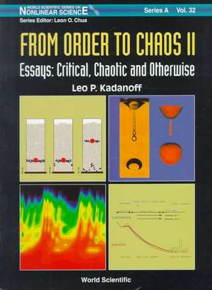 From Order to Chaos II, Essays: Critical, Chaotic and Otherwise de L. P. Kadanoff