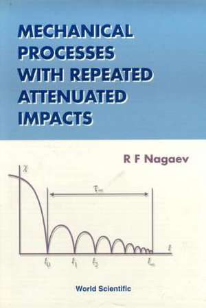 Mechanical Processes with Repeated Attenuated Impacts de R F Nagaev