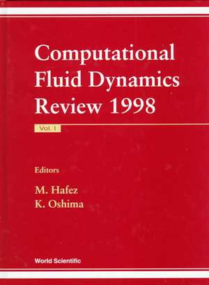 Computational Fluid Dynamics Review 1998 (in 2 Volumes) de M. M. Hafez