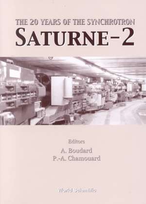 Saturne-2: The 20 Years of the Synchrotron Paris, France 4-5 May 1998 de Alain Boudard