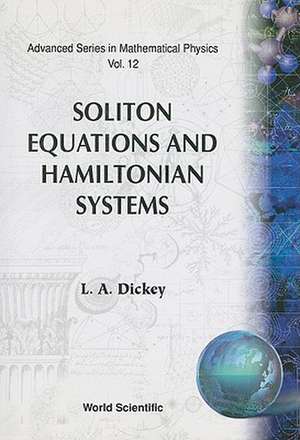 Soliton Equations and Hamiltonian System de L. A. Dickey