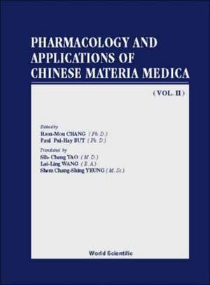 Pharmacology and Applications of Chinese Materia Medica (Volume II) de Paul Pui-Hay But