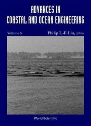 Advances in Coastal and Ocean Engineering, Vol 5 de P. L. Liu