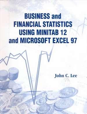 Business and Financial Statistics Using de John C. Lee