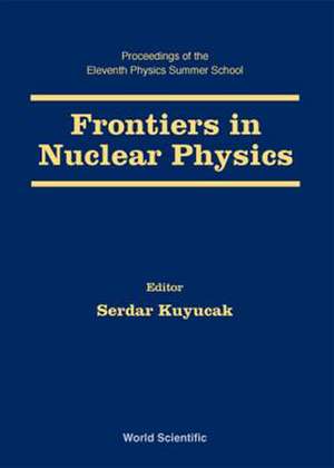 Frontiers in Nuclear Physics