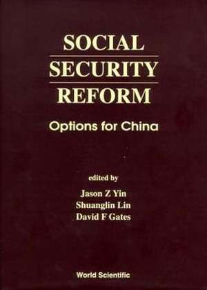 Social Security Reform: Options for China de Jason Z. Yin