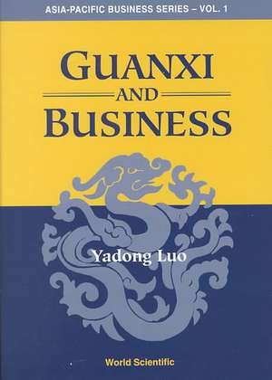 Guanxi and Business de Yadong Luo